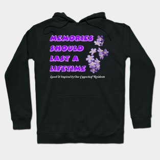 MEMORIES SHOULD A LIFETIME ALZHEIMER AWARENESS Gift Hoodie